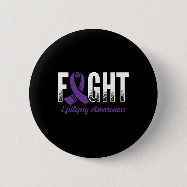 Fight Epilepsy Awareness  2 Inch Round Button (Front)
