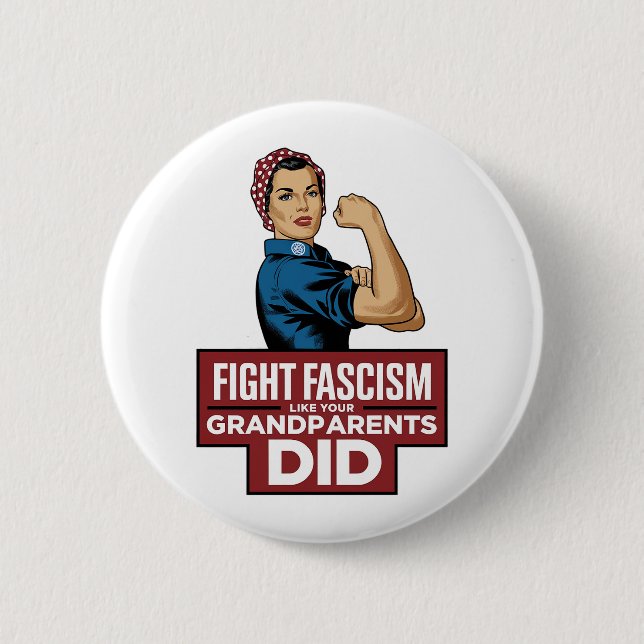 Fight Fascism Like Your Grandparents Did 2 Inch Round Button (Front)