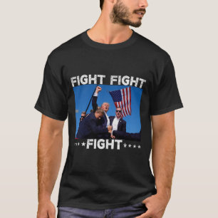 Fight Fight Fight Trump 2024 Vote Trump T-Shirt