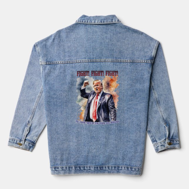 Fight! Fight! Fight! Trump legend Denim Jacket (Back)