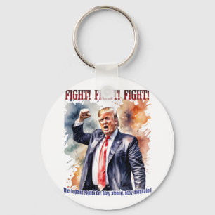 Fight! Fight! Fight! Trump legend Keychain