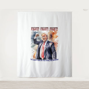 Fight! Fight! Fight! Trump legend Tapestry