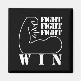 Fight, Fight, Fight, Win Magnet