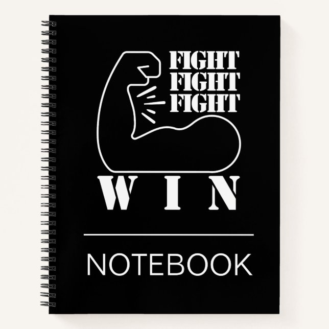 Fight, Fight, Fight, Win Notebook (Front)