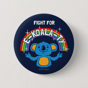 Fight For E-Koala-Ty 2 Inch Round Button