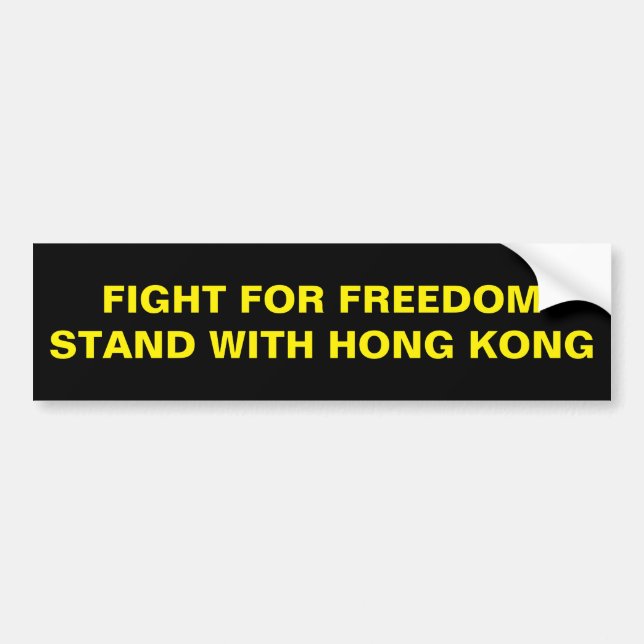 FIGHT FOR FREEDOM STAND WITH HONG KONG BUMPER STICKER (Front)