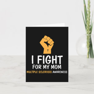 Fight For My Mom Ms Awareness Card