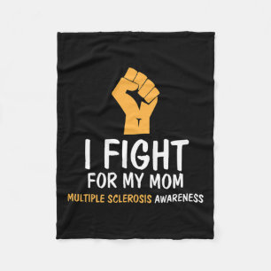 Fight For My Mom Ms Awareness Fleece Blanket