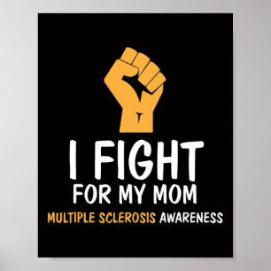 Fight For My Mom Ms Awareness Poster