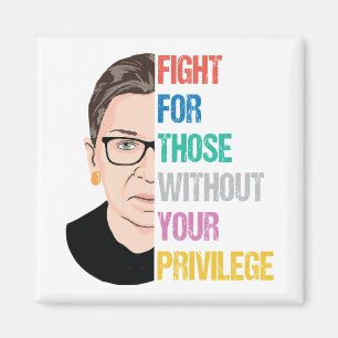 Fight For Those Without Your Privilege Magnet
