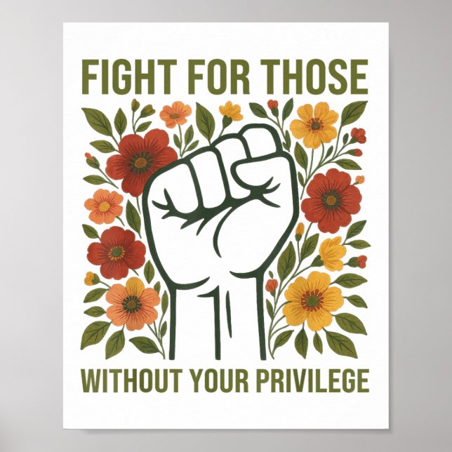 Fight For Those Without Your Privilege Quote Subtl Poster (Front)