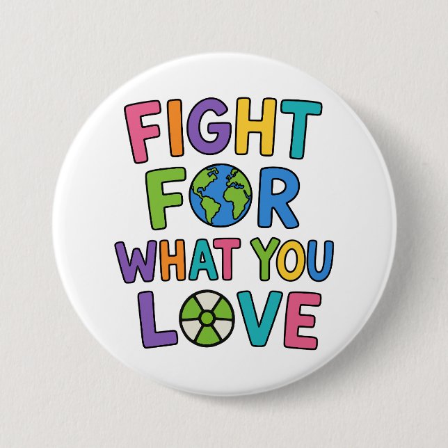 Fight For What You Love Nuclear Power Future 3 Inch Round Button (Front)
