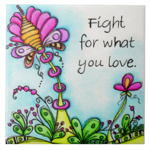 Fight For What You Love Tile