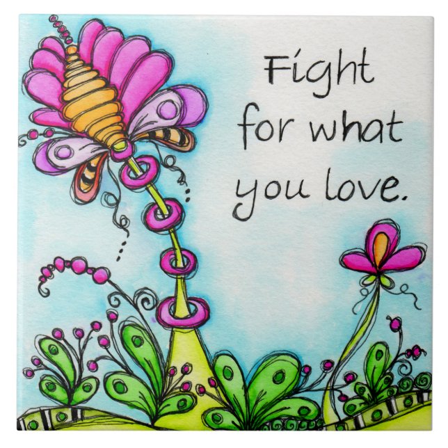 Fight For What You Love Tile (Front)