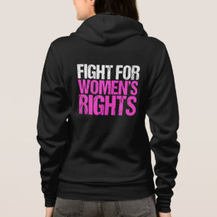 Fight for Women's Rights Feminist Quote Women's Hoodie