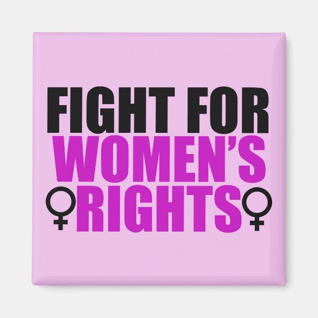 Fight for Women's Rights Magnet (Front)