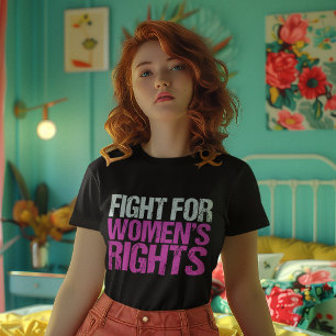 Fight for Women's Rights T-Shirt