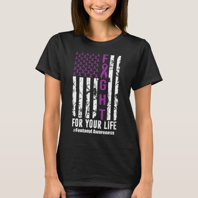 Fight For Your Life Overdose Awareness Purple Ribb T-Shirt (Front)