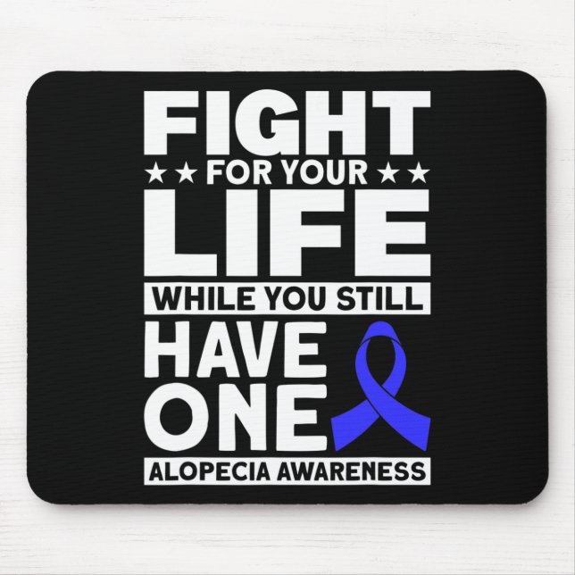 Fight For Your Life Support Alopecia Awareness Rib Mouse Pad (Front)
