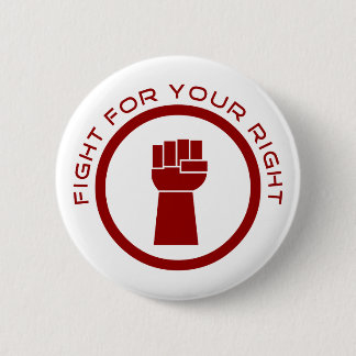 Fight For Your Right 2 Inch Round Button