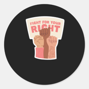Fight For Your Right Feminist Sticker 