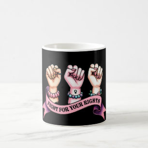 Fight For Your Rights Feminist Coffee Mug