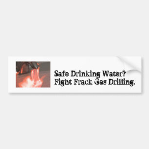 Fight Frack Gas Bumper Sticker - Drinking Water