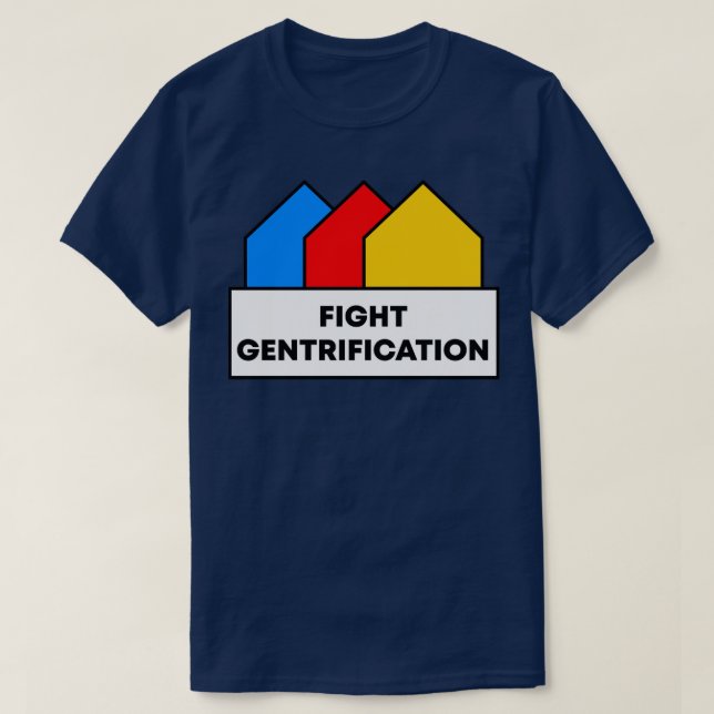 Fight Gentrification T-Shirt (Design Front)