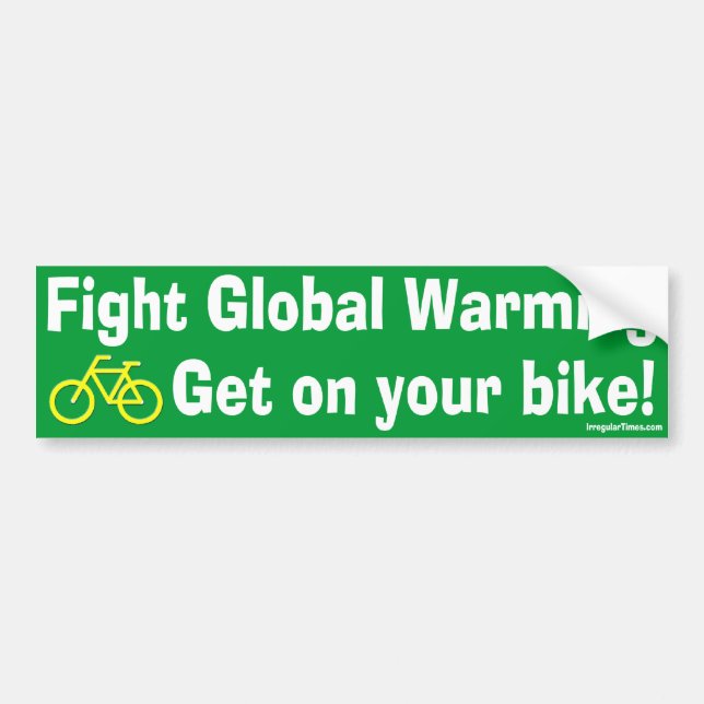 Fight Global Warming and Get on your Bike Bumper Sticker (Front)