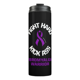 Fight Hard...Fibro Thermal Tumbler