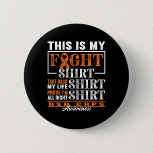Fight  I Reflex Dystrophy Pain Syndrome RSD CRPS  2 Inch Round Button