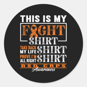 Fight  I Reflex Dystrophy Pain Syndrome RSD CRPS  Classic Round Sticker