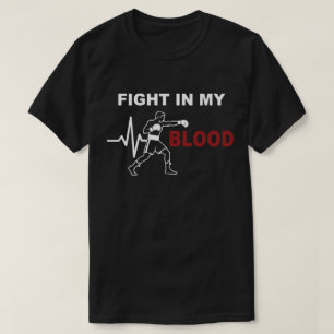 Fight In My Blood Boxing Motivation T-Shirt