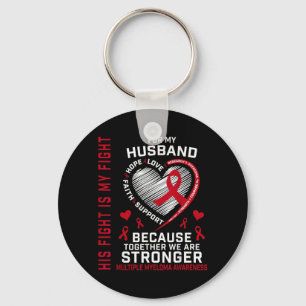Fight Is Fight Husband Multiple Myeloma Ribbon Keychain