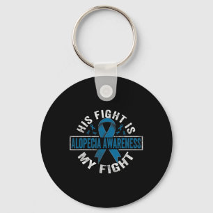 Fight Is My Fight Alopecia Awareness 1 Keychain