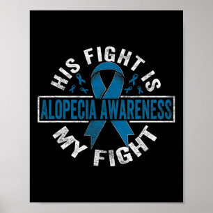 Fight Is My Fight Alopecia Awareness 1  Poster