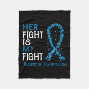 Fight Is My Fight Alopecia Awareness Fleece Blanket