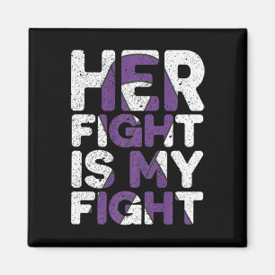 Fight Is My Fight Alzheimerheimer's Awareness 1  Magnet