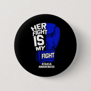 Fight Is My Fight Ataxia Movement Disorder Warrior 2 Inch Round Button