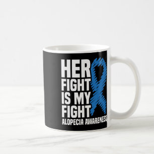 Fight Is My Fight Blue Ribbon Alopecia Awareness Coffee Mug