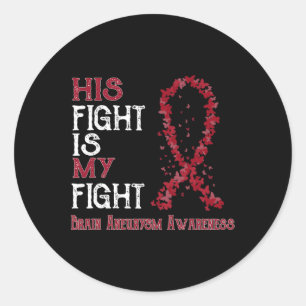 Fight Is My Fight Brain Aneurysm Awareness 1 Classic Round Sticker