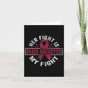 Fight Is My Fight Brain Aneurysm Awareness 2  Card