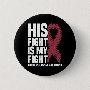 Fight Is My Fight Brain Aneurysm Awareness 3 2 Inch Round Button