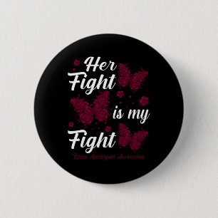 Fight Is My Fight Brain Aneurysm Awareness Butterf 2 Inch Round Button