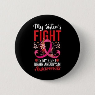 Fight Is My Fight Brain Aneurysm Awareness Graphic 2 Inch Round Button