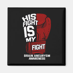 Fight Is My Fight Brain Aneurysm Awareness Support Magnet