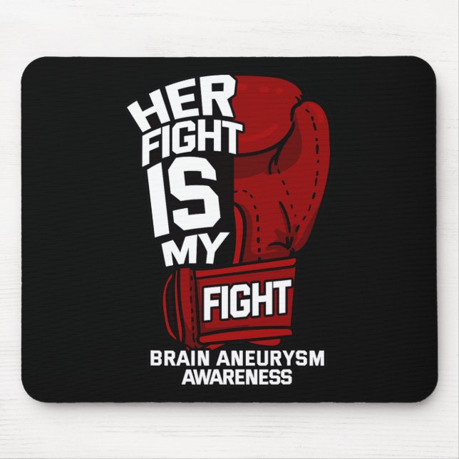 Fight Is My Fight Brain Aneurysm Awareness Support Mouse Pad (Front)