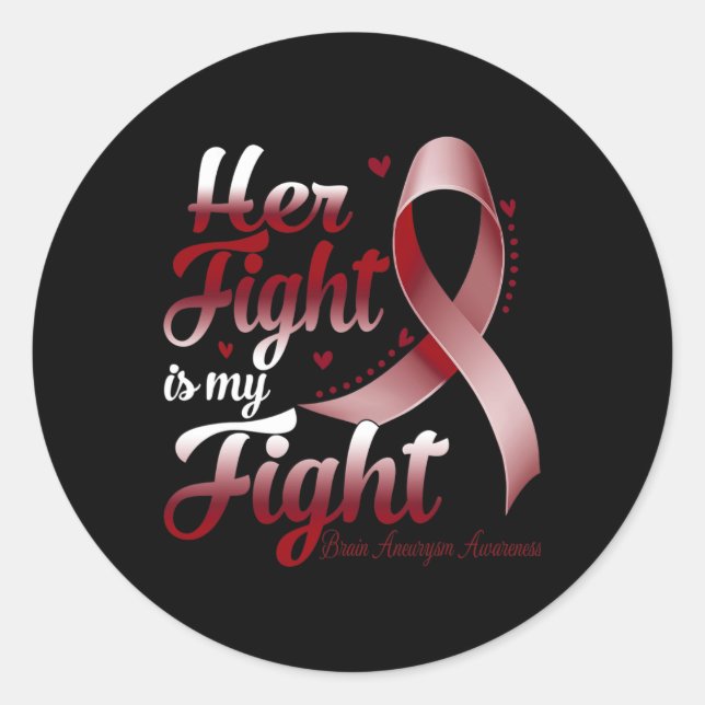 Fight Is My Fight Brain Aneurysm Awareness Warrior Classic Round Sticker (Front)