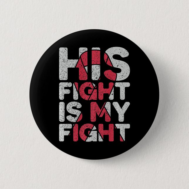 Fight Is My Fight Brain Aneurysm Support  2 Inch Round Button (Front)