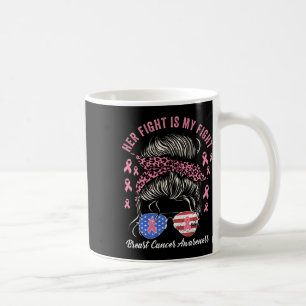 Fight Is My Fight Breast Cancer Awareness Pink Rib Coffee Mug